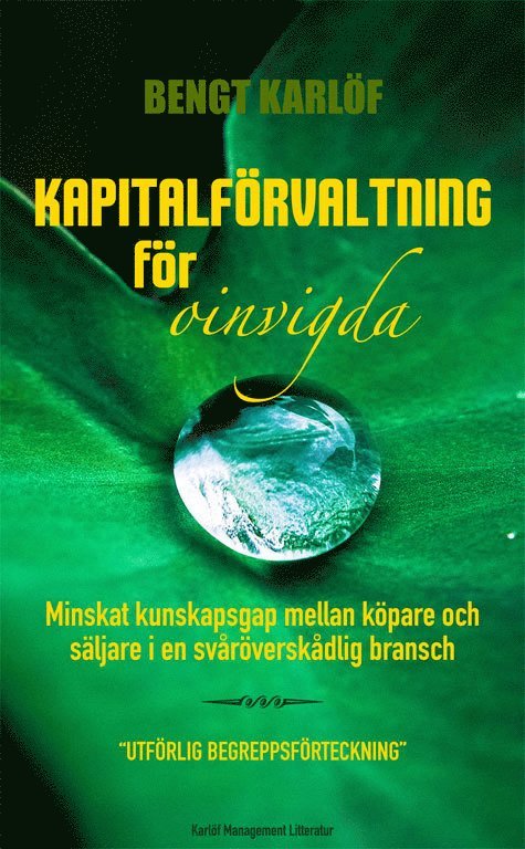 Kapitalförvaltning för oinvigda : minskat kunskapsgap mellan köpare och säljare i en svåröverskådlig bransch