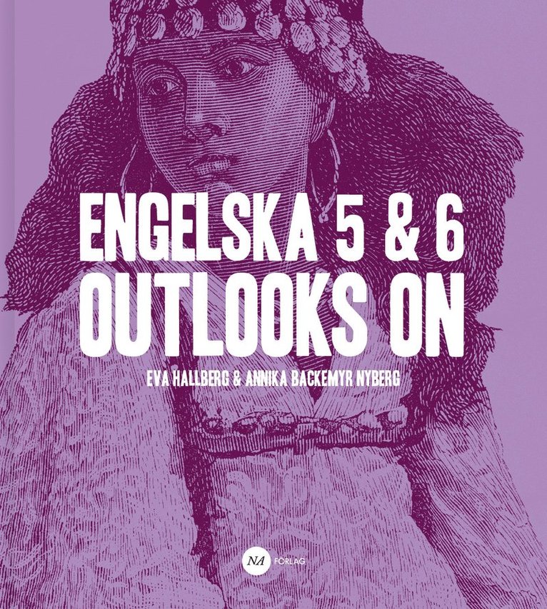 Eva Hallberg, Annika Nyberg - Engelska 5 & 6 - Outlooks on, Kartonnage