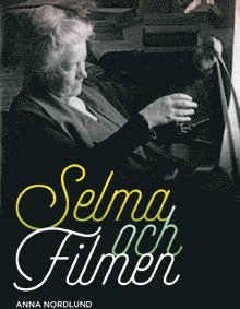 Anna Nordlund - Selma och filmen, Häftad