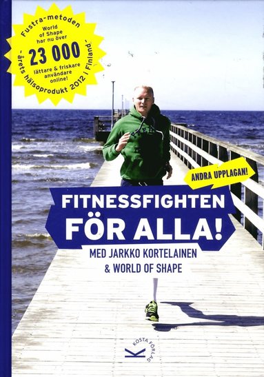 bokomslag Fitnessfighten för alla! : med Jarkko Kortelainen & World of Shape