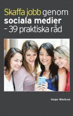 bokomslag Skaffa jobb genom sociala medier - 39 praktiska råd