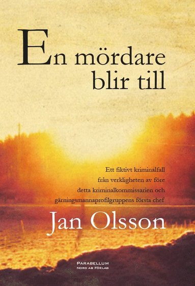 Jan Olsson - En mördare blir till, Inbunden