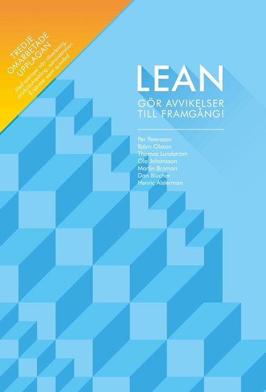 Per Petersson, Björn Olsson, Thomas Lundström, Ola Johansson, Martin Broman, Dan Blücher, Henric Alsterman - Lean : gör avvikelser till framgång!, Häftad
