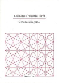 Lawrence Ferlinghetti - Genom eldslågorna, Häftad