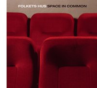 bokomslag Folkets hus : space in common