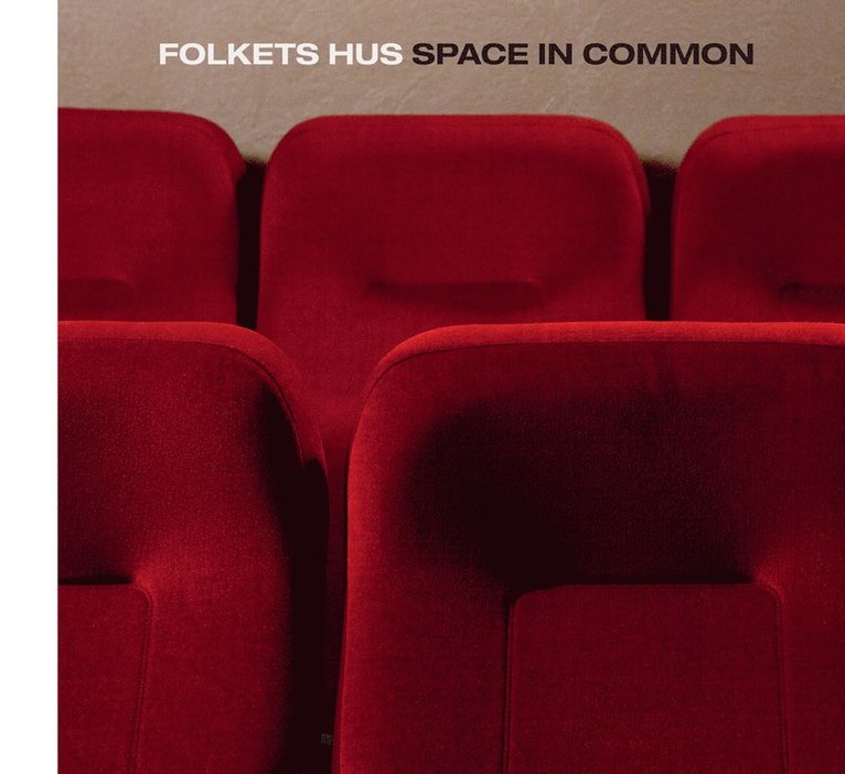 Lina Haskel - Folkets hus : space in common, Inbunden