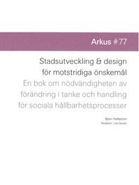 Stadsutveckling & design för motstridiga önskemål 1