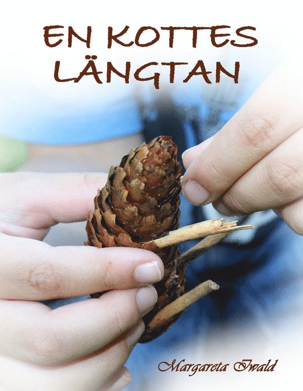 Margareta Iwald - En kottes längtan, Inbunden