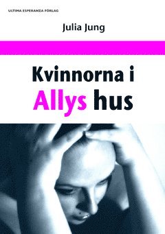 Kvinnorna i Allys hus 1