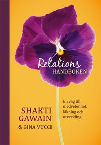 bokomslag Relationshandboken : en väg till medvetenhet, läkning och utveckling
