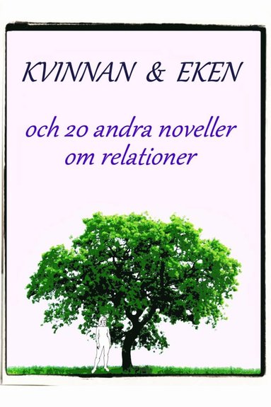 Kvinnan & eken och 20 andra noveller om relationer, Häftad