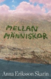 Anna Eriksson Skarin - Mellan människor, Kartonnage