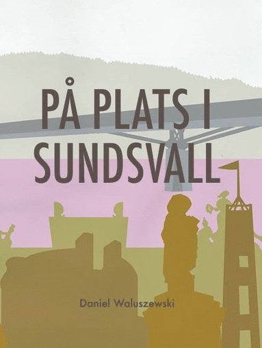 bokomslag På plats i Sundsvall