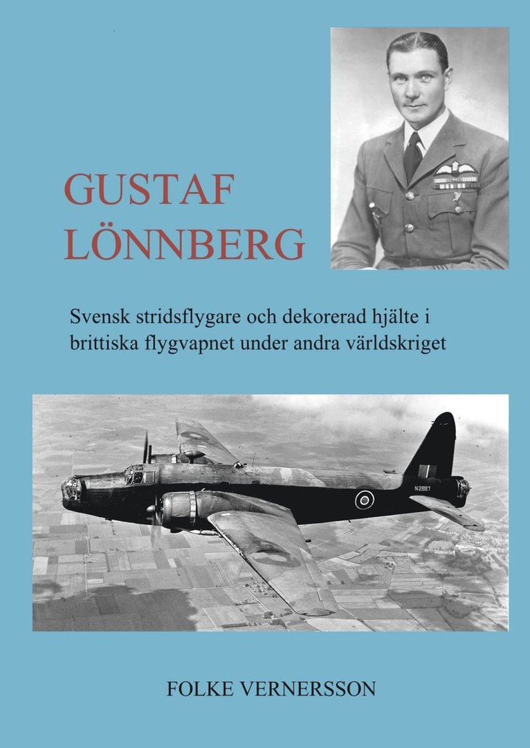 Gustaf Lönnberg : svensk stridsflygare och dekorerad hjälte under andra världskriget 1