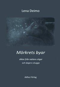 bokomslag Mörkrets byar :  dikter från nattens stigar och dagens skugga