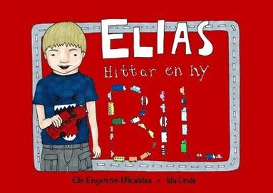 Elin Engström Mikalides - Elias hittar en ny bil, Inbunden