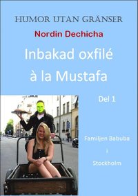 bokomslag Inbakad oxfilé à la Mustafa : familjen Babuba i Stockholm