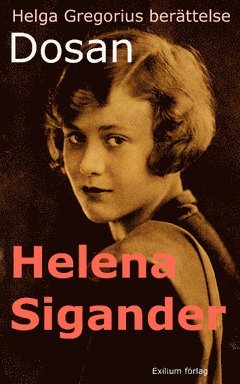 Helena Sigander - Dosan : Helga Gregorius berättelse, Häftad