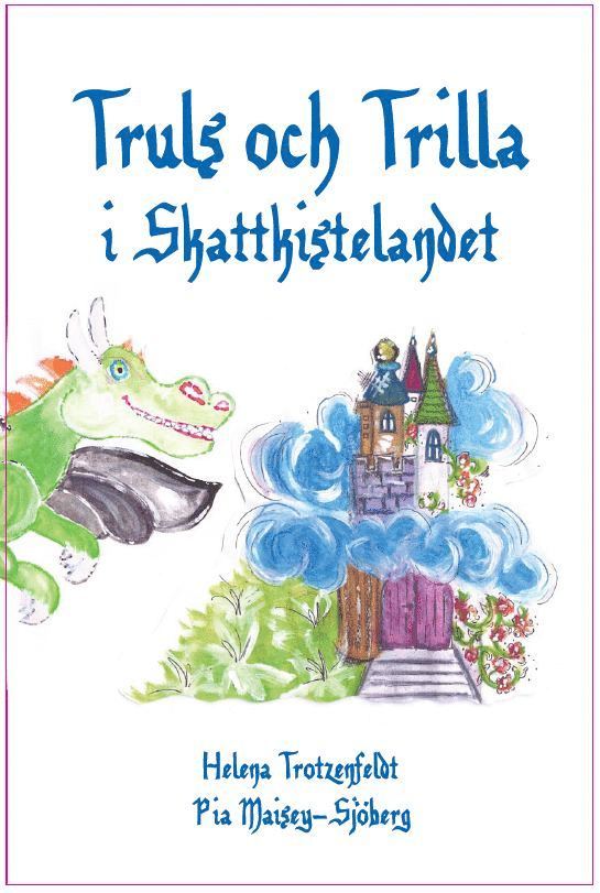 Helena Trotzenfeldt - Truls och Trilla i Skattkistelandet, Inbunden