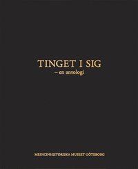 bokomslag Tinget i sig : en antologi