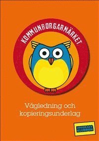 bokomslag Kommunborgarmärket : vägledning och kopieringsunderlag