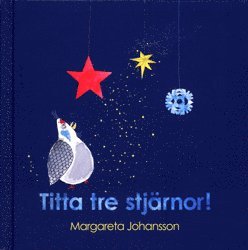 Margareta Johansson - Titta tre stjärnor, Inbunden