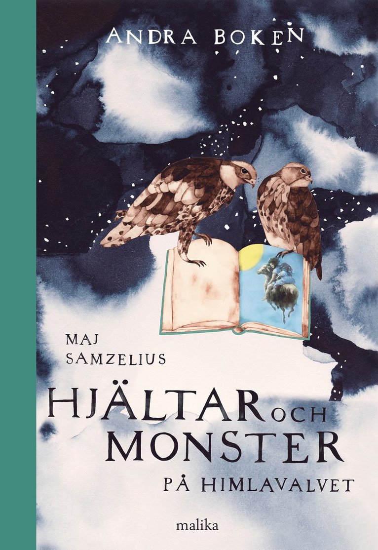 Maj Samzelius - Hjältar och monster på himlavalvet : andra boken, Inbunden
