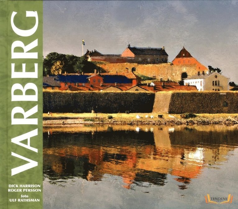 Dick Harrison, Roger Persson - Varberg, Inbunden