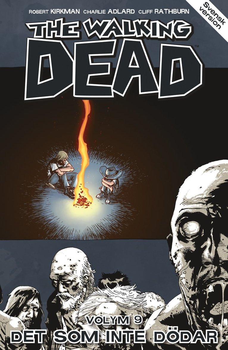 The Walking Dead volym 9. Det som inte dödar