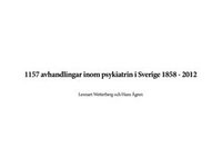 bokomslag 1157 avhandlingar inom psykiatrin i Sverige 1858 - 2012