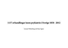 1157 avhandlingar inom psykiatrin i Sverige 1858 - 2012 1