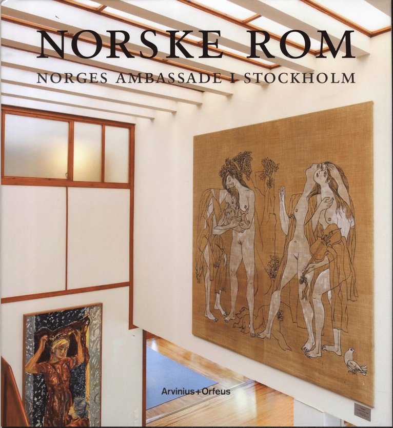 Norske rom : Norges ambassade i Stockholm 1