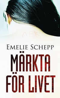 bokomslag Märkta för livet