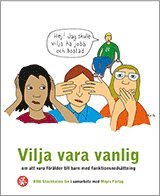 Maria Ennefors, Lill Hultman, Rickard Friberg, Ammi Thörnblom, Mattias Neander - Vilja vara vanlig : om att vara förälder till barn med funktionsnedsättning, Häftad