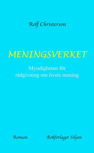 bokomslag Meningsverket : myndighetern för rådgivning om livets mening