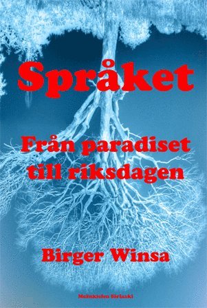 bokomslag Språket - från paradiset till riksdagen