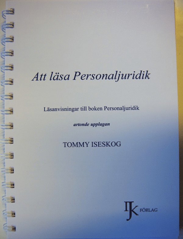 Tommy Iseskog - Att läsa Personaljuridik - Läsanvisningar till boken Personaljuridik, Häftad
