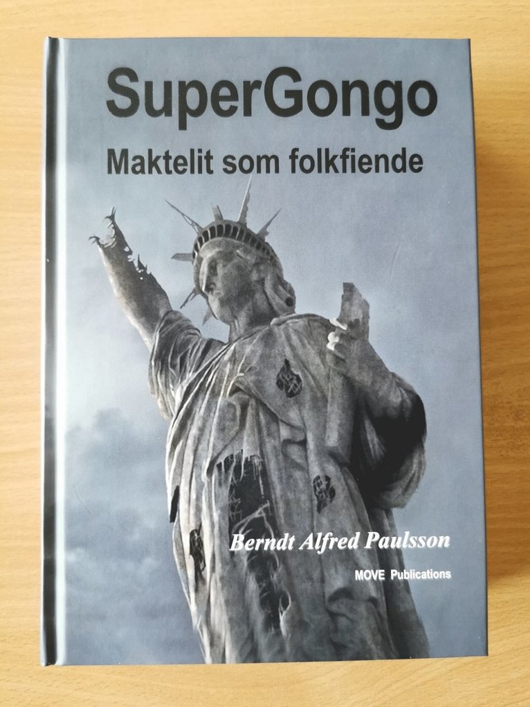 Berndt Alfred Paulsson - SuperGongo : maktelit som folkfiende, Inbunden