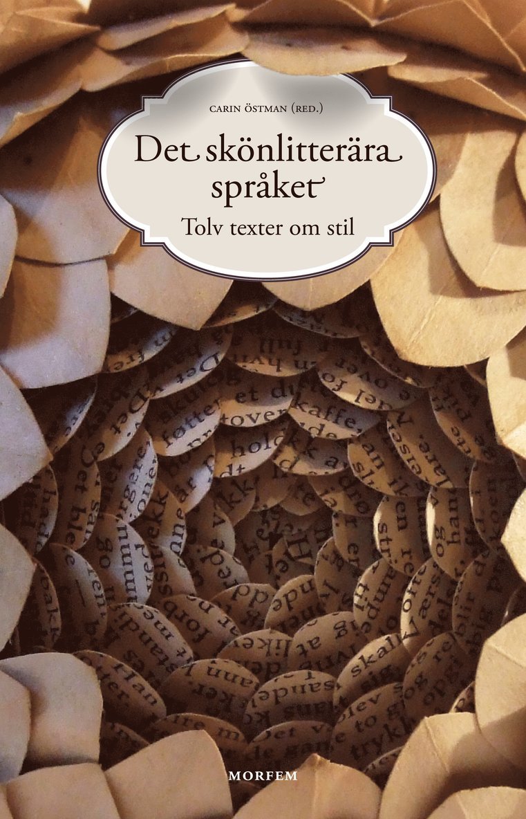 Det skönlitterära språket. Tolv texter om stil, Häftad