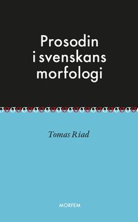 bokomslag Prosodin i svenskans morfologi