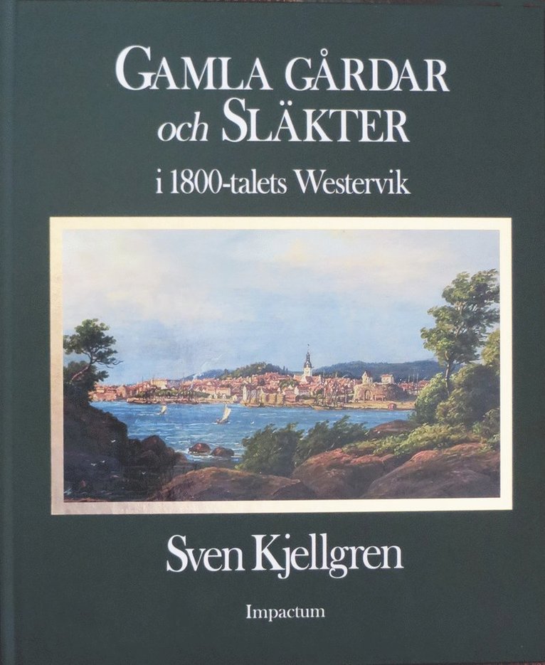 Gamla gårdar och släkter i 1800-talets Westervik 1