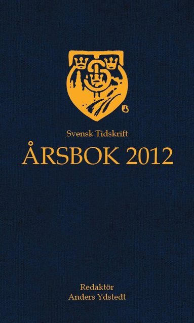 Thomas Gür, hugo Fiévet, Jessica Rosencrantz, Fredrik Segerfeldt, Franz T Cohn, Janerik Larsson, Johnny Munkhammar, Maria Eriksson, Staffan Skott, Simon Hedlin Larsson, Siri Steijer, Håkan Tribell, Johan Hedin, Patrik Strömer, Dick Kling, Per Dahl, Per Bylund, Mats Hellspong, Anders Ydstedt, Gunnar Hökmark - Svensk Tidskrifts Årsbok 2012, Pocket