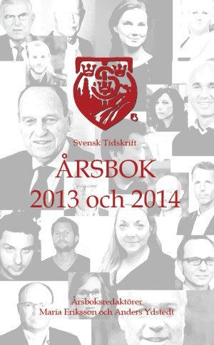 Svensk Tidskrift Årsbok 2013 och 2014 1