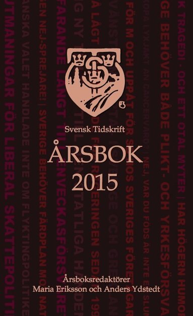 Maria Eriksson, Anders Ydstedt, Carl-Vincent Reimers, Pär Holmbäck, Joakim Tholén, Lars Anders Johansson, Simon Westberg, Callis Amid, Amanda Wollstad, Gunnar Hökmark, Birgitta Hultåker, Stefan Olsson, Erik Sihlberg, Jan-Olof Bengtsson, Caspian Rehbinder, Hans Wallmark, Örjan Hultåker, Ebba Thornérhielm, Albin Aronsson, Niklas Svanlindh - Svensk Tidskrifts Årsbok 2015, Pocket