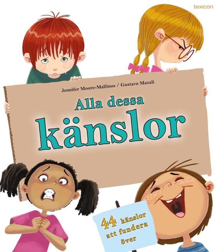 Jennifer Moore-Mallinos - Alla dessa känslor : vad betyder de?, Inbunden