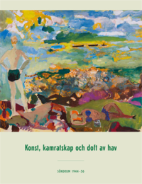 bokomslag Konst, kamratskap och doft av hav : Söndrum 1944-56