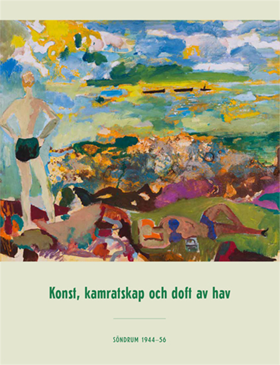 Konst, kamratskap och doft av hav : Söndrum 1944-56 1