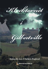 bokomslag Klocktornet i Gilbertville