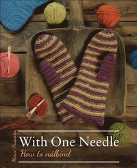 bokomslag With one needle - how to nålbind