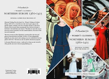 bokomslag Historical Clothing From the Inside Out - Women's Clothing in Northern Europe 1360-1415